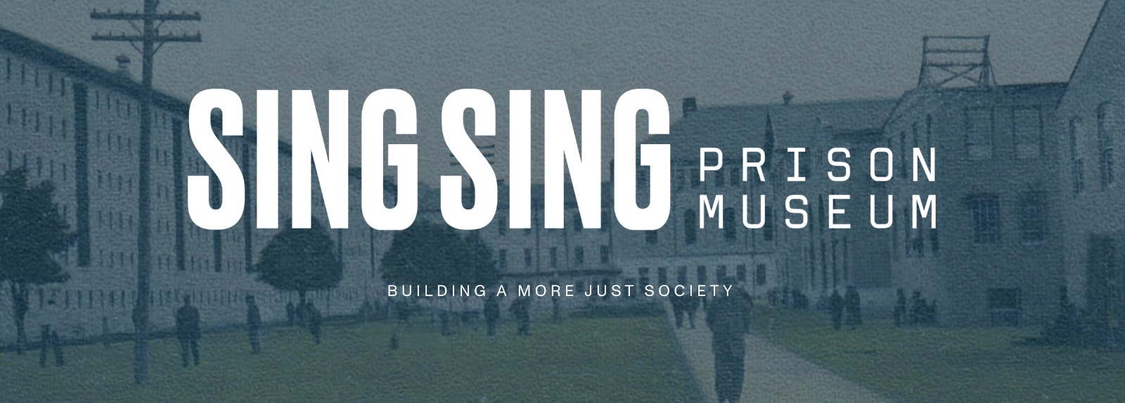 Sing Sing Prison Museum - Building a more just society
